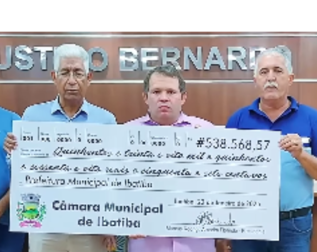 Câmara Municipal de Vereadores de Ibatiba-ES, devolve mais de 500 mil para a prefeitura do município.